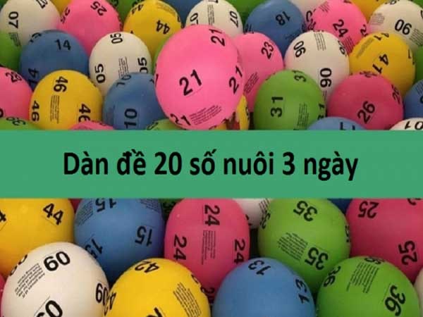 Tổng quát về dàn số 20 số khung 3 ngày