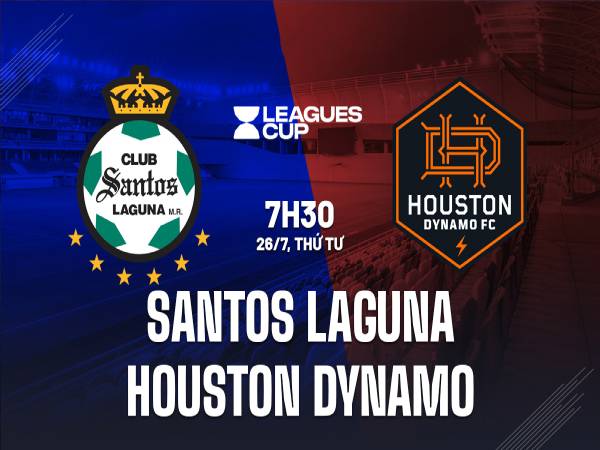 Nhận định trận Santos Laguna vs Houston Dynamo