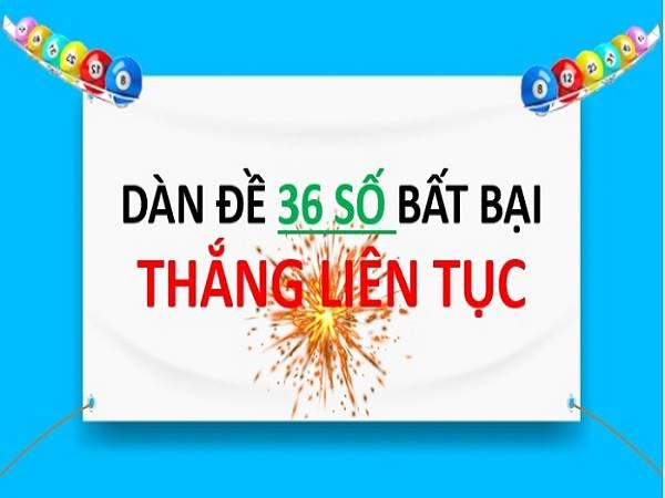 Một số phương pháp bắt dàn số 36 số miền Bắc chuẩn nhất