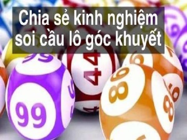 Bí quyết thống kê lô khuyết góc hiệu quả