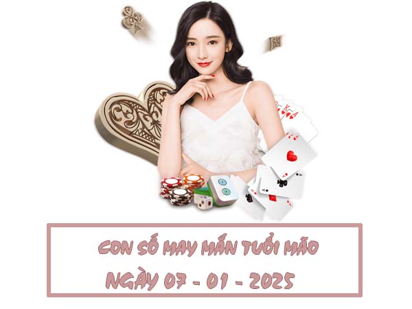 Con số may mắn tuổi Mão ngày 07/01/2024 hôm nay