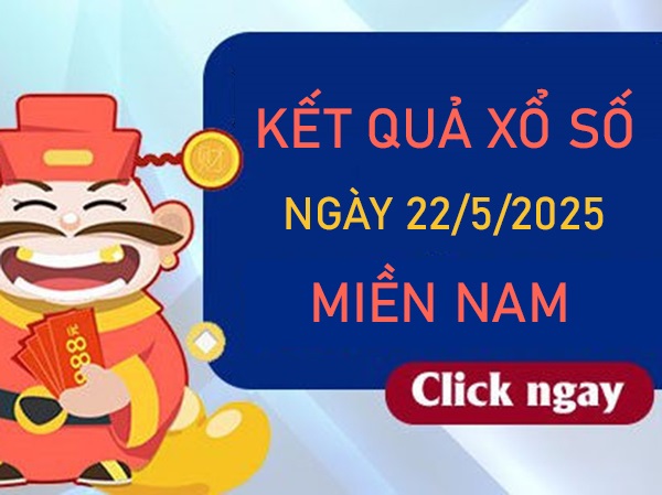 Thống kê xổ số miền Nam ngày 22 tháng 5 năm 2025