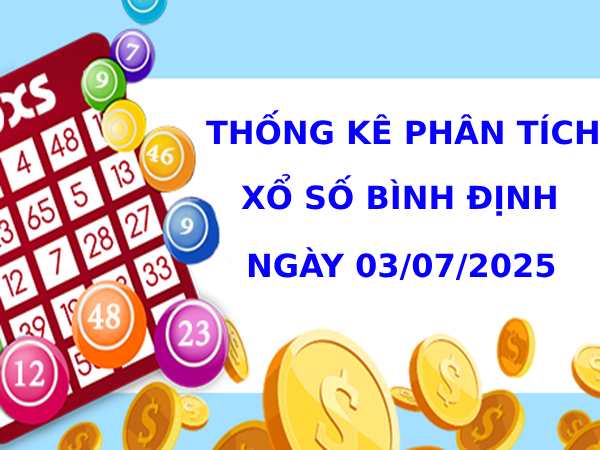 Thống kê phân tích XSBDH ngày 3/7/2025 thứ 5 tài lộc