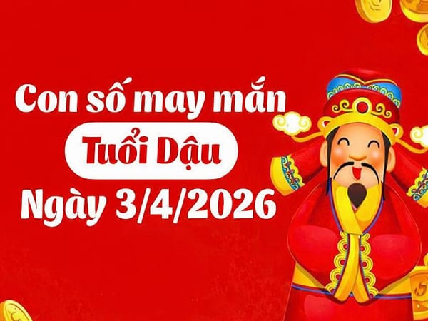 Những con số may mắn ngày 3 tháng 4 năm 2026 của tuổi Dậu