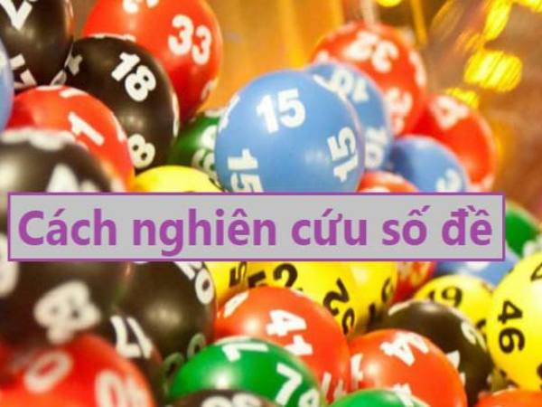 Tìm hiểu cách nghiên cứu số đề dễ hiểu và trực quan nhất