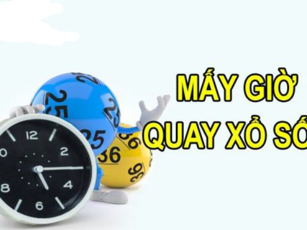 Xổ số miền Bắc quay lúc mấy giờ? Xổ số miền Bắc quay lúc mấy giờ?