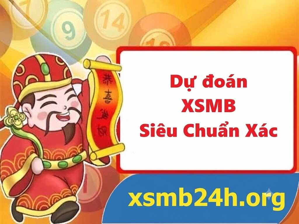 Dự đoán xsmb hôm nay siêu chuẩn